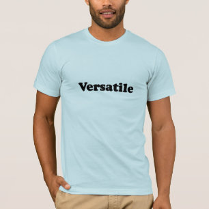 Versatile.png T-Shirt