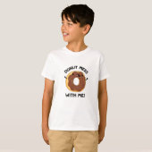 Verschenken Sie Mess mit mir lustige Essenspuppe T-Shirt (Vorne ganz)