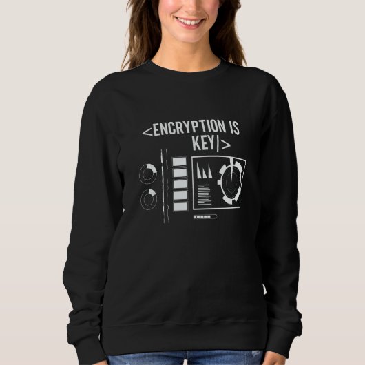 Verschlüsselung Ist Schlüsselcode Sprüche Coder Pr Sweatshirt (Vorderseite)