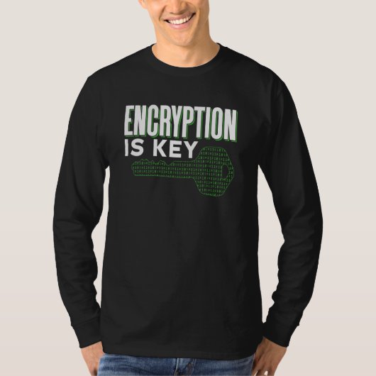 Verschlüsselung ist wichtig Spruch Code Coder Prog T-Shirt (Vorderseite)