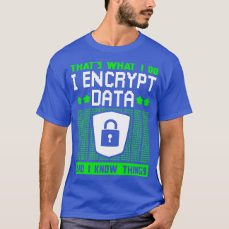 Verschlüsselung von Cybersicherheitsexperten T-Shirt