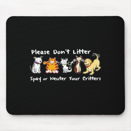 Verschmutze nicht, Sterilisiere oder Kastriere Mousepad (Vorne)