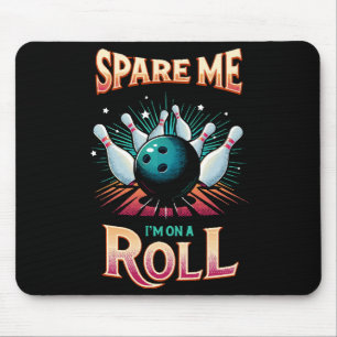 Verschone mich, ich bin auf Erfolgskurs - Bowling Mousepad