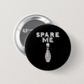 Verschone mich Lustiges Bowling-Team Vintage Button (Vorne & Hinten)