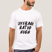 Verschuldungsgrad hoch T-Shirt (Vorderseite)