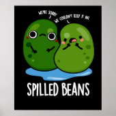 Verschüttete Bohnen Funny Veggie Bean Pun Dark BG Poster (Vorne)