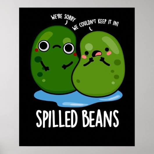 Verschüttete Bohnen Funny Veggie Bean Pun Dark BG Poster (Vorne)