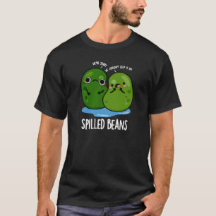 Verschüttete Bohnen Funny Veggie Bean Pun Dark BG T-Shirt