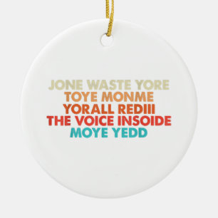 Verschwende deine Zeit nicht an mir Ich vermisse d Keramik Ornament