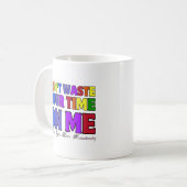 Verschwende deine Zeit nicht mit mir 02.typografie Kaffeetasse (Vorderseite Links)
