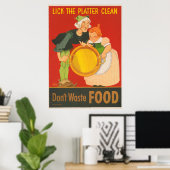 Verschwende keine Nahrung, lecke die Platte sauber Poster (Heimbüro)