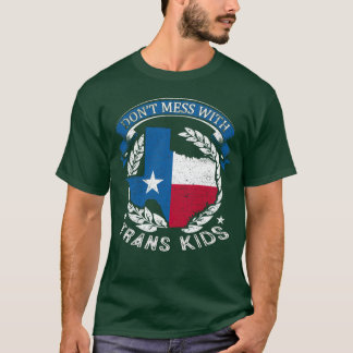 Verschwenden Sie sich nicht mit Trans Kids Texas s T-Shirt