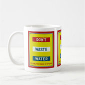 Verschwendet kein Wasser Kaffeetasse (Links)