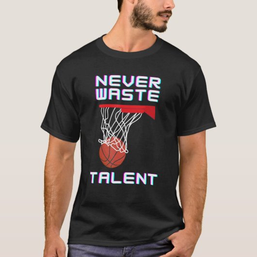 Verschwendet nie Basketball-Talentsport T-Shirt (Vorderseite)