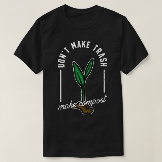 Verschwendung nicht zu Kompost Null machen T-Shirt (Design vorne)