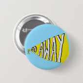 Verschwinde Selbst-Liebe Verließ mich allein Button (Vorne & Hinten)