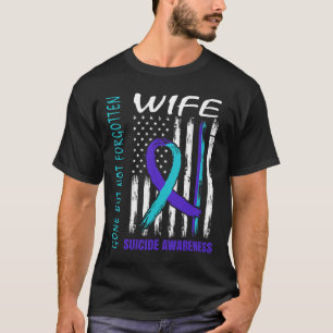 Verschwinden, aber nicht vergessen Ehefrau Selbstm T-Shirt