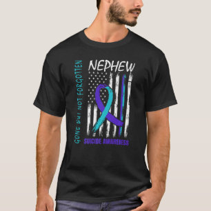 Verschwinden, aber nicht vergessen Nephew Suizidbe T-Shirt
