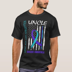 Verschwinden, aber nicht vergessen Onkel Suizid Be T-Shirt