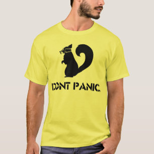 Versetzen Sie nicht in Panik: Eichhörnchen T-Shirt
