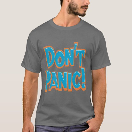 Versetzen Sie nicht in Panik! T-Shirt (Vorderseite)