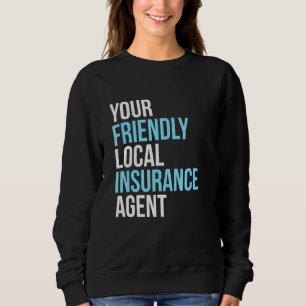 Versicherungsmakler Ihr freundliches und örtliches Sweatshirt
