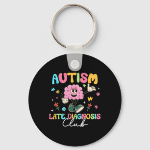 Verspätete Diagnose Autismus Funny Neurodiversity  Schlüsselanhänger