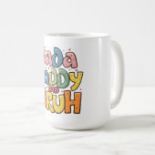 Verspielte Vater-Spruch-Kunst Kaffeetasse (VorderseiteRechts)