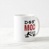 Verspotte mich nicht vor Gericht Kaffeetasse (VorderseiteRechts)