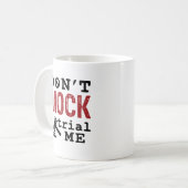 Verspotte mich nicht vor Gericht Kaffeetasse (Vorderseite Links)