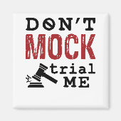 Verspotte mich nicht vor Gericht Magnet (Vorne)