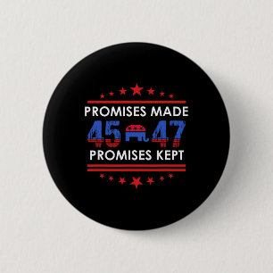 Versprechen Behalten Trump 45 47 Zeichen Button