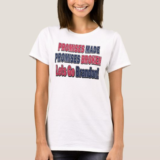 Versprechen gebrochene Versprechen T-Shirt (Vorderseite)