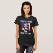 Versprechen gemacht, Versprechen gehalten, Präside T-Shirt (Vorne ganz)