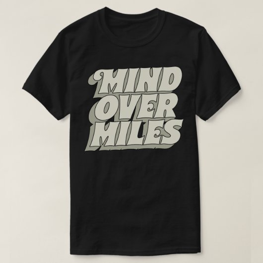 Verstand über Meilen 1 T-Shirt (Design vorne)