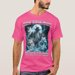 Verstecken Sie Ihre Ehefrau Das Alpha ist hier Alp T-Shirt