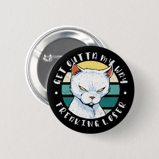 Versteh mir den Weg weg, der Verlierer, Moody Cat Button (Vorne & Hinten)
