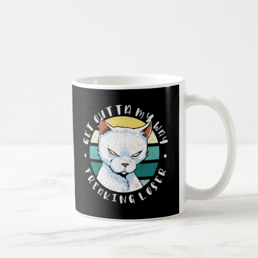 Versteh mir den Weg weg, der Verlierer, Moody Cat Kaffeetasse (Rechts)