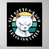 Versteh mir den Weg weg, der Verlierer, Moody Cat Poster (Vorne)