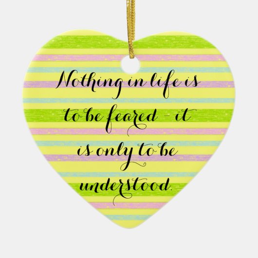 Verstehen Sie mehr Curie-Zitat-Verzierung Keramik Ornament (Vorne)