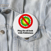 VERSTOPFE DAS ÖLLECK MIT POLITIKERN BUTTON (Beispiel)