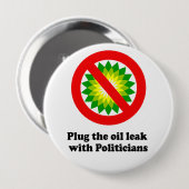 VERSTOPFE DAS ÖLLECK MIT POLITIKERN BUTTON (Vorne & Hinten)