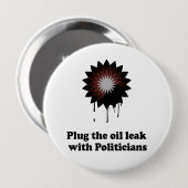 VERSTOPFE DAS ÖLLECK MIT POLITIKERN BUTTON (Vorne & Hinten)