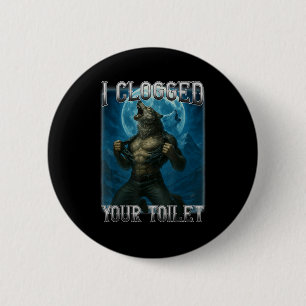 Verstopfte Toilette lustig Alpha Wolf Meme dumm Button