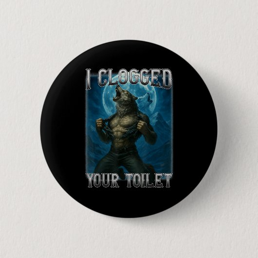 Verstopfte Toilette lustig Alpha Wolf Meme dumm Button (Vorderseite)