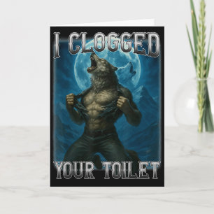 Verstopfte Toilette lustiger Alpha-Wolf-Meme dumm Karte