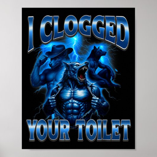 Verstopfte Toilette lustiger Alpha-Wolf-Meme dumm Poster (Vorne)