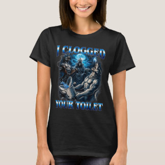 Verstopfte Toilette Lustiges Alpha Wolf Meme Dumm T-Shirt