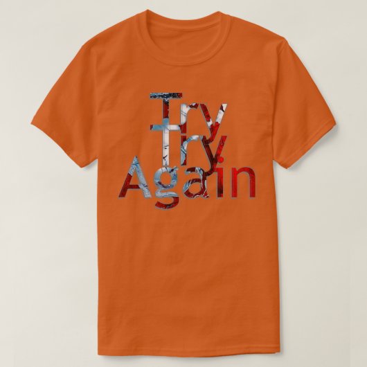Versuch es nochmal T-Shirt (Design vorne)