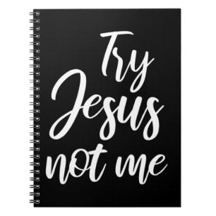 Versuch Jesus nicht mir Christlichen Glaube Gott C Notizblock